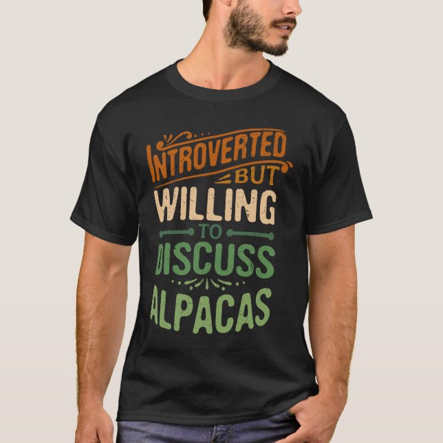 Introverted But Willing To Discuss Alpacas  Animal T Shirt (Framsida)
