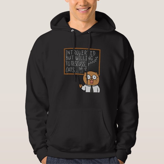 Introverted But Willing To Discuss Cats    Introve Hoodie (Framsida)