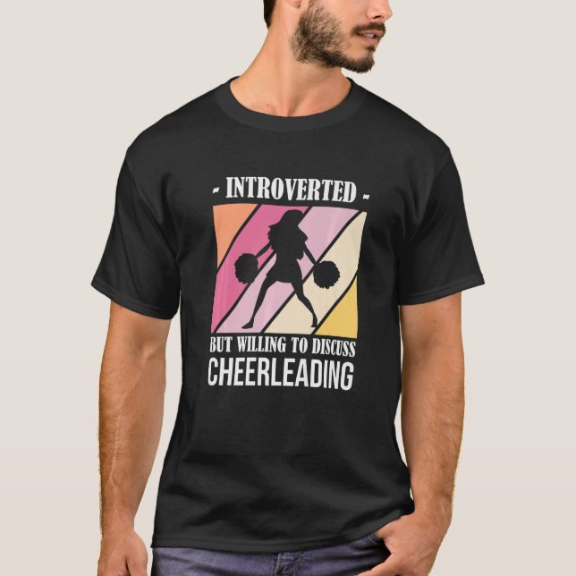 Introverted But Willing to Discuss Cheerleading T Shirt (Framsida)
