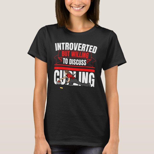 Introverted But Willing To Discuss Curling   Anti  T Shirt (Framsida)