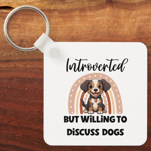 "Introverted But Willing to Discuss Dogs" Nyckelring (Framsida)