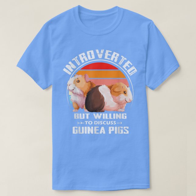 Introverted But Willing To Discuss guinea pigs Kit T Shirt (Design framsida)