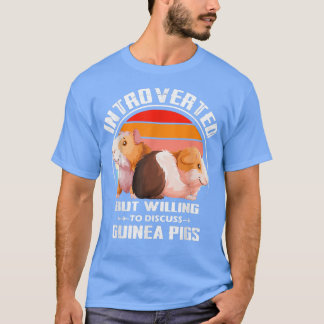 Introverted But Willing To Discuss guinea pigs Kit T Shirt