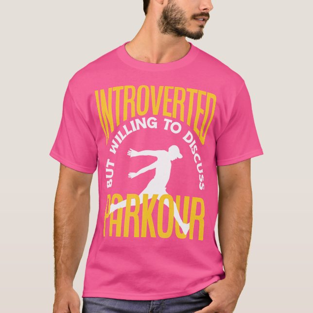 Introverted But Willing To Discuss Parkour Funny P T Shirt (Framsida)