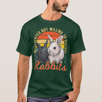 Introverted but Willing to Discuss Rabbits Bunny P T Shirt