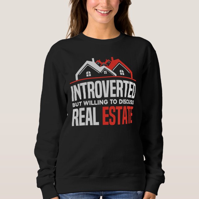Introverted But Willing To Discuss Real Estate  Re T Shirt (Framsida)
