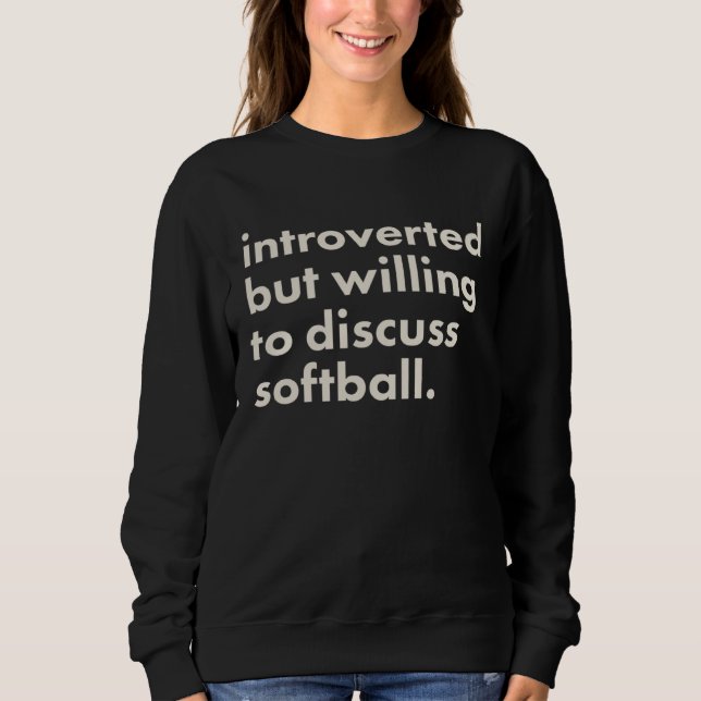 Introverted But Willing To Discuss Softball T Shirt (Framsida)