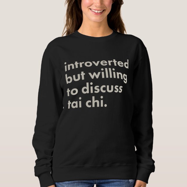 Introverted But Willing To Discuss Tai Chi T Shirt (Framsida)
