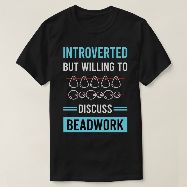 Introverterad Beadwork Beading Bead Pärlor T Shirt (Design framsida)
