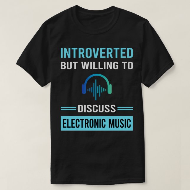Introverterad elektronisk musik t shirt (Design framsida)