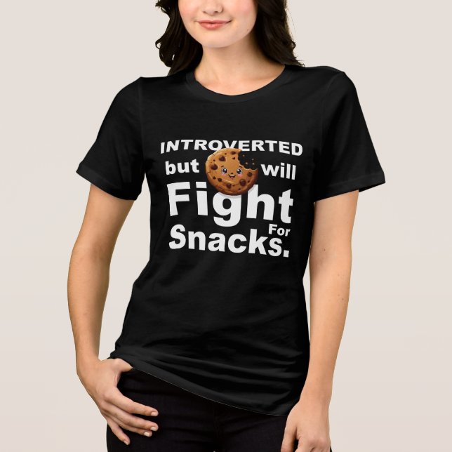 Introverterad - Kommer att kämpa för Snacks T Shirt (Framsida)