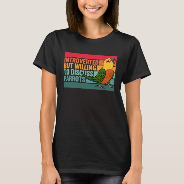 Introverterad, men Parrots Jenday Conure T Shirt (Framsida)