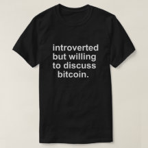 INTROVERTERAD MEN VILLIG FÖR DIKUSS BITCOIN T-Shir