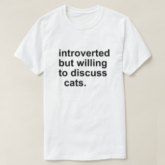 INTROVERTERAD MEN VILLIG FÖR ICUSS CATS T SHIRT