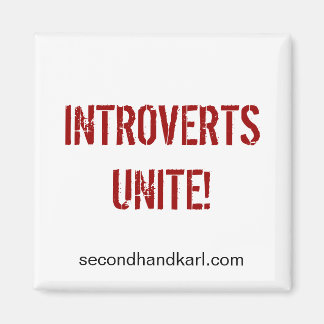 INTROVERTS UNITE! Kvadratisk magnet