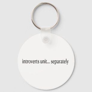 "Introverts Unite Separated" Nyckelring