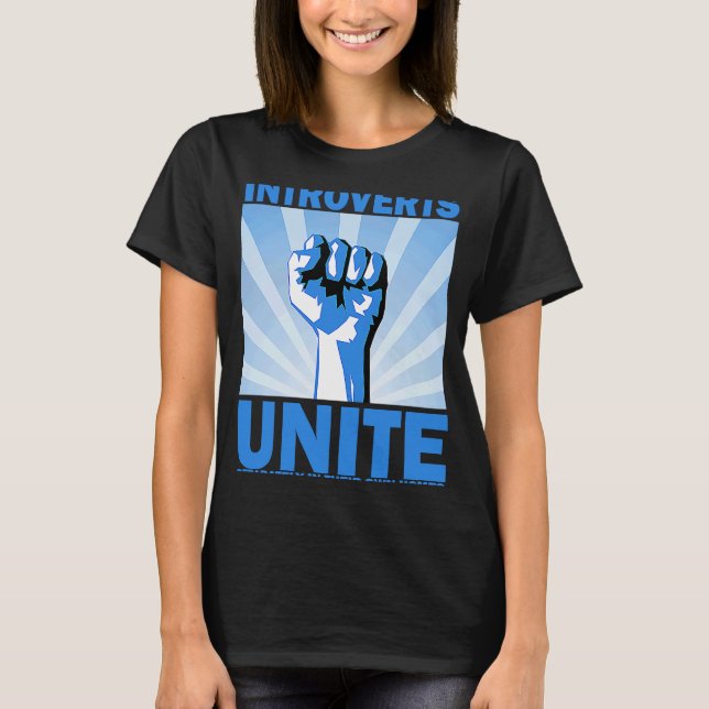 Introverts Unite Separately In Their Own Homes Ret T Shirt (Framsida)