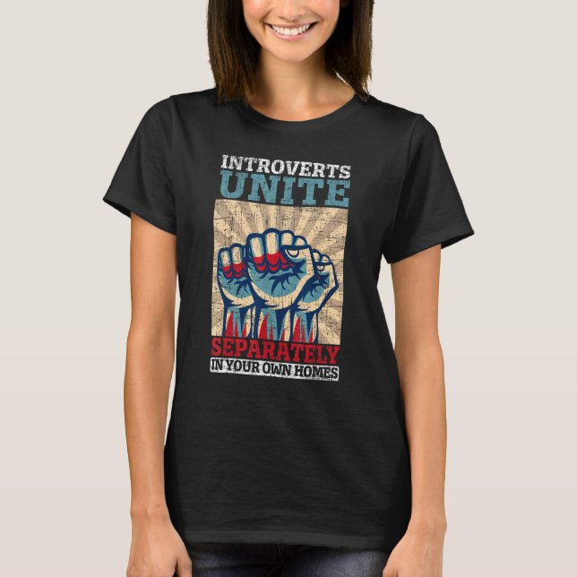 Introverts Unite Seperately At Your Own Homes Intr T Shirt (Framsida)