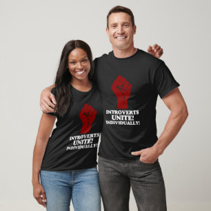 Introverts Unite T Shirt
