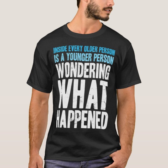 Inuti varje äldre människa Unger underligt underli T Shirt (Framsida)