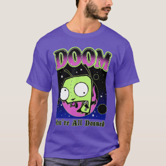 Invader Zim Gir Doom Space Youre All Doomed Slogan T Shirt