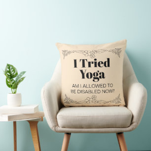 Invaliditetsmedvetande Humor: Jag försökte Yoga Kudde