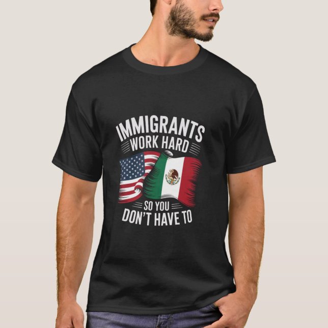 Invandrare arbetar hårt så att du inte behöver sky t shirt (Framsida)