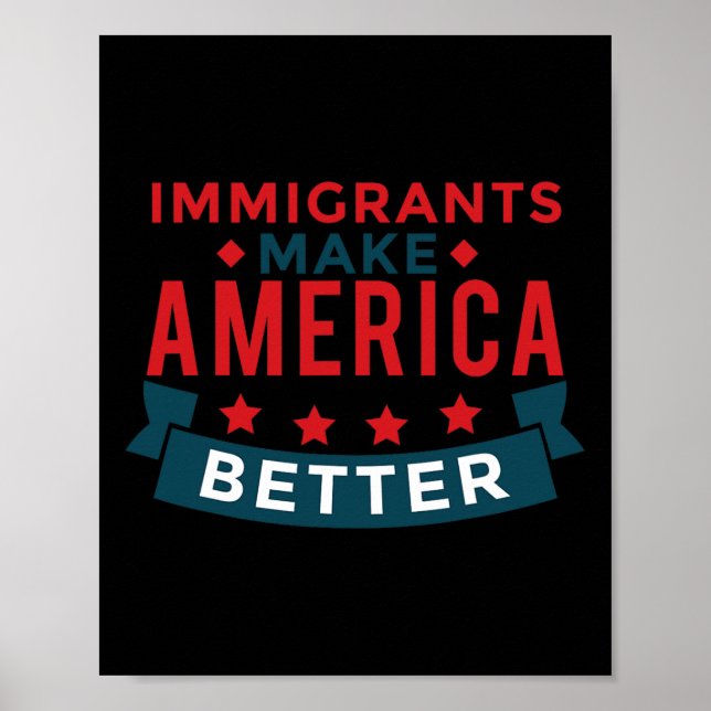 Invandrare gör Amerika bättre - USA:s motstånd Poster (Framsidan)