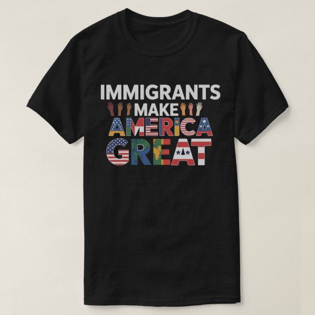 Invandrare gör Amerika fantastiskt 2025 | Pro-inva T Shirt (Design framsida)