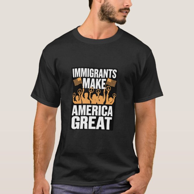 Invandrare Gör Amerika Stort T Shirt (Framsida)