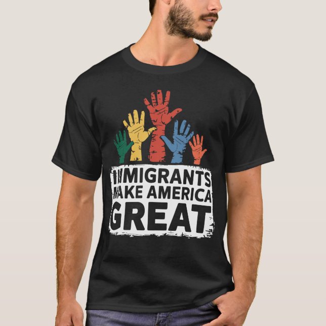 Invandrarna gör Amerika Underbart T Shirt (Framsida)