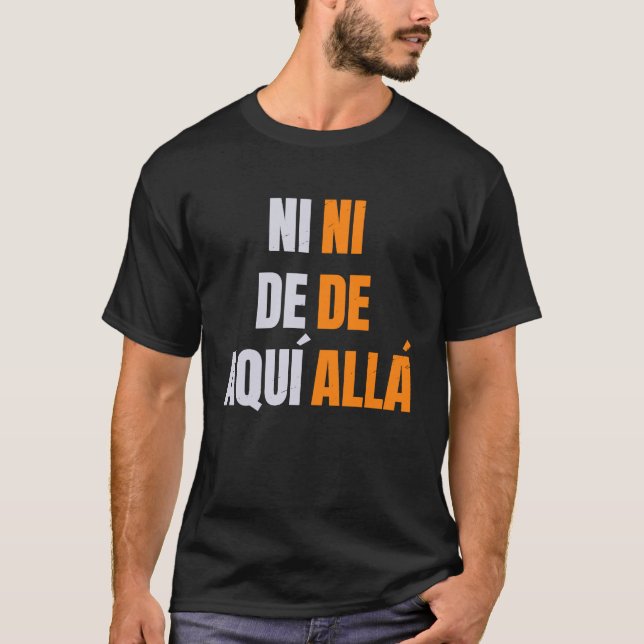 Invandring i de aqui ni de alla spanska t shirt (Framsida)