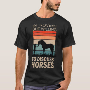 Inverterad men villig att diskutera hästar 2 t shirt