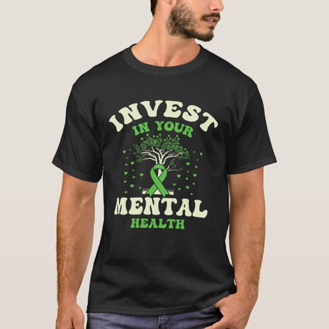 Invest In Your Mental Health Awareness Depression  T Shirt (Framsida)