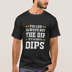 Investerare du kan alltid köpa diskarna t shirt