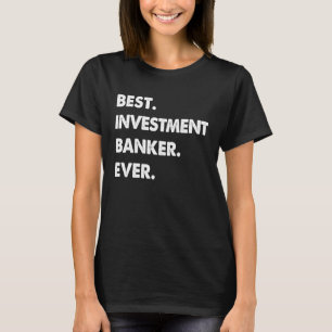 Investeringsbank Profession Best Investment Banke T Shirt