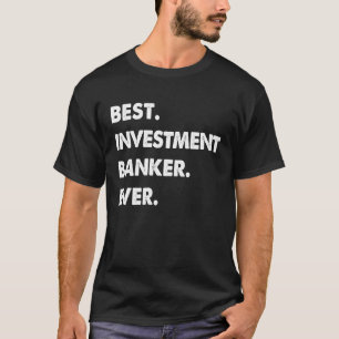 Investeringsbank Profession Best Investment Banke T Shirt