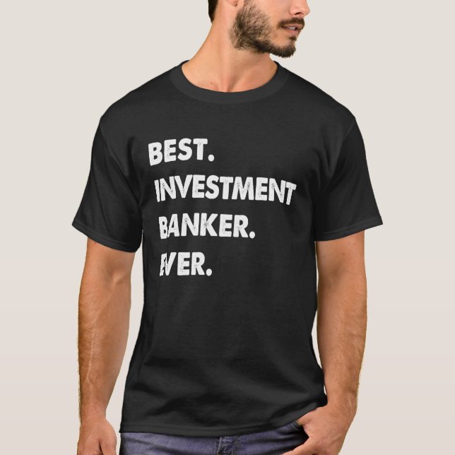 Investeringsbank Profession Best Investment Banke T Shirt (Framsida)