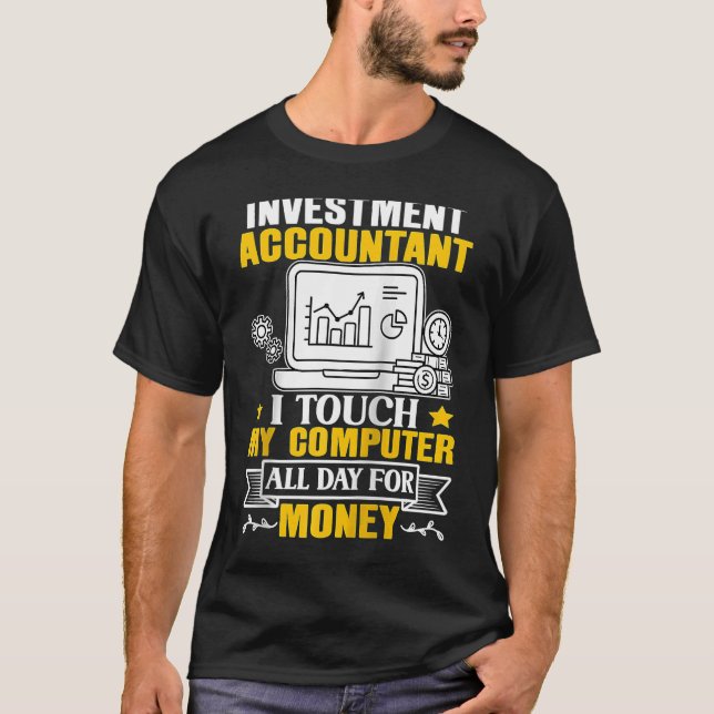 Investeringsrevisor Touch My Computer hela Da Ra T Shirt (Framsida)