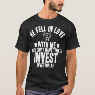 Investor Han föll i Kärlek T Shirt
