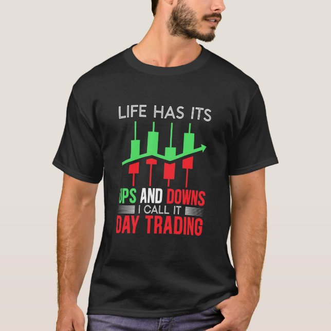 Investor I Call It Day Trading T Shirt (Framsida)
