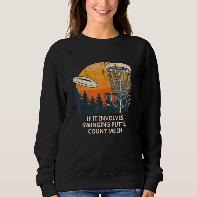 Involves Swinging Putts Disk Golf Pun Golfer Joke T Shirt (Framsida)