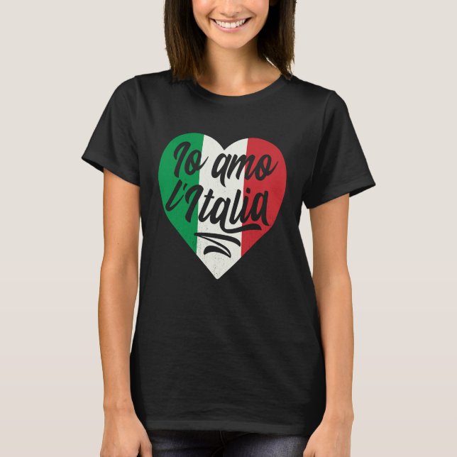 Io L' Italia Heart Italy Country  Italian Flag T Shirt (Framsida)