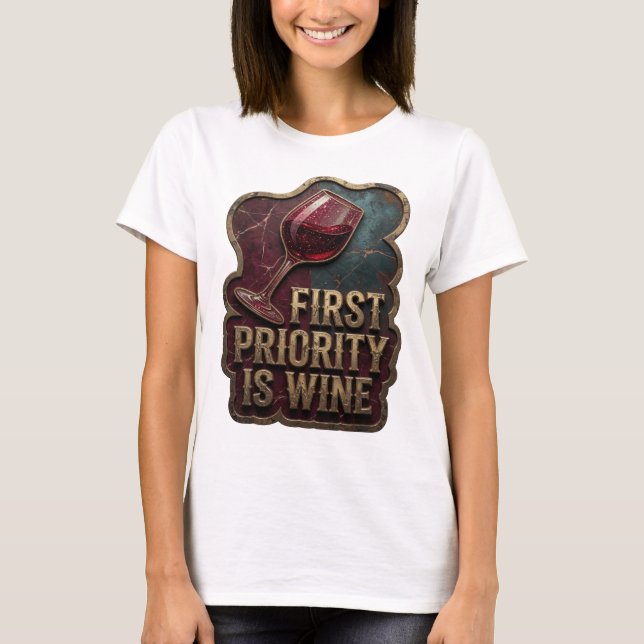 Iögonfallande guld FÖRSTA PRIORITET ÄR VIN T Shirt (Framsida)