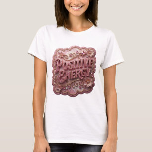 Iögonfallande Rosa POSITIV ENERGI T-Shirt Design
