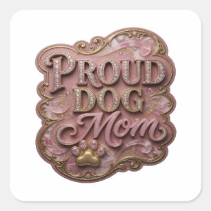 Iögonfallande rosa PROUD DOG MOM Vinylstil Fyrkantigt Klistermärke
