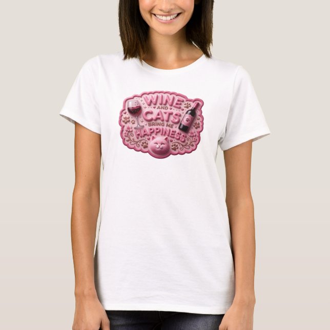 Iögonfallande Rosa VIN OCH KATTER GER MIG LYCKA T Shirt (Framsida)