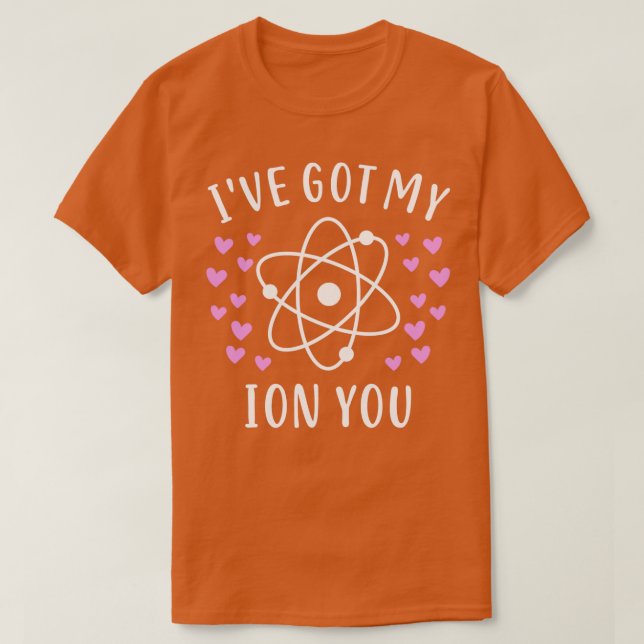 Ion Chemistry Teacher Student Valentines day Gift T Shirt (Design framsida)