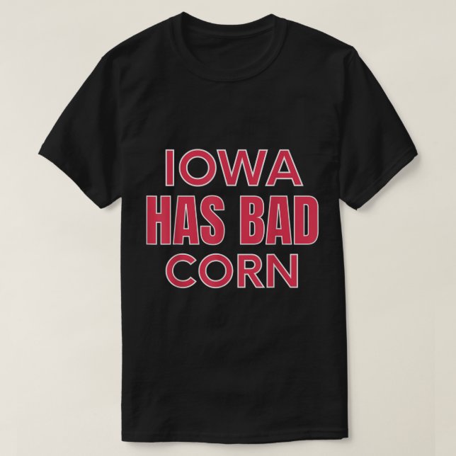 Iowa har dålig Maj T Shirt (Design framsida)