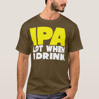 IPA-del när jag dricker triblend T Shirt